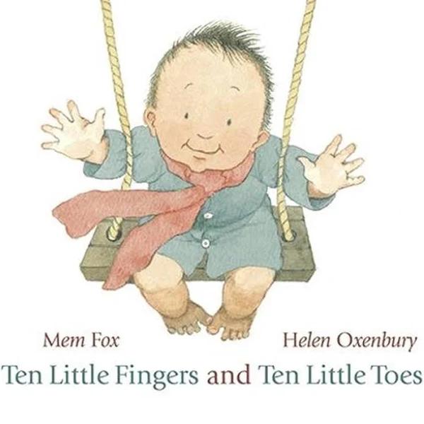 Ten Little Fingers and Ten Little Toes by Mem Fox