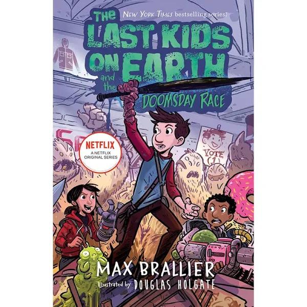 The Last Kids On Earth and The Doomsday Race by Max Brallier