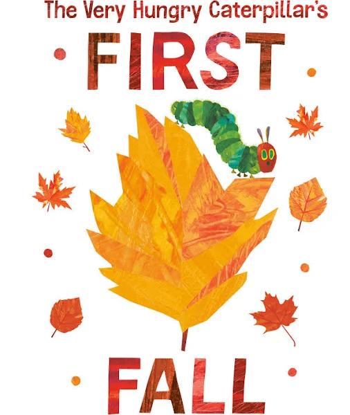 The Very Hungry Caterpillar's First Fall by Eric Carle