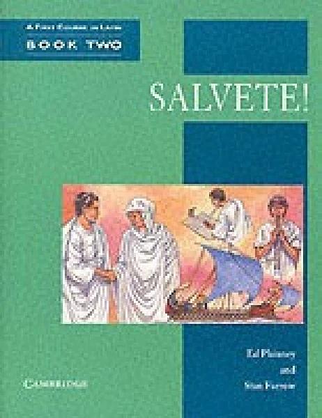 Salvete! Book 2: A First Course in Latin (Cambridge Latin Course)