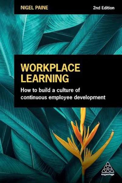 Workplace Learning by Nigel Paine