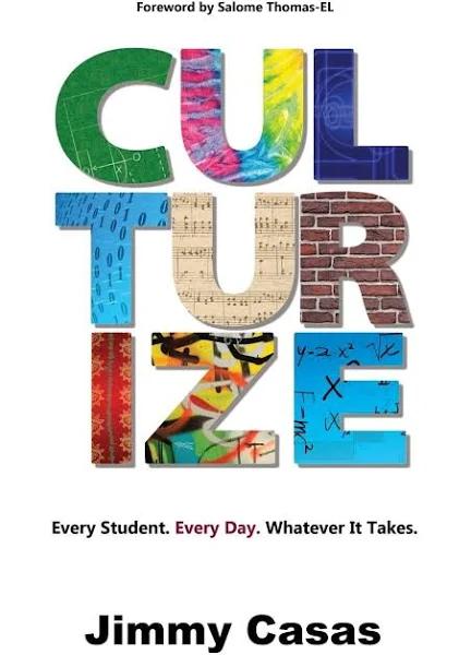 Culturize - Every Student. Every Day. Whatever It Takes.