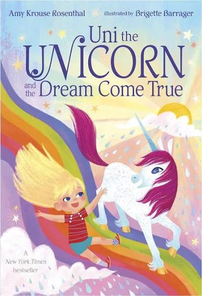 Uni the Unicorn and the Dream Come True [Book]