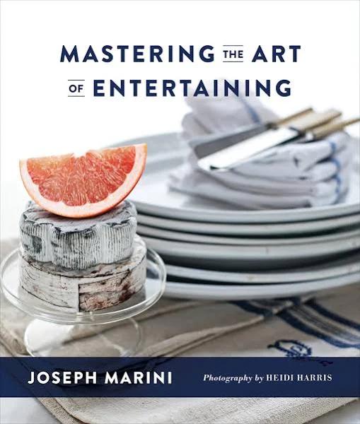 Mastering the Art of Entertaining By Joseph Marini