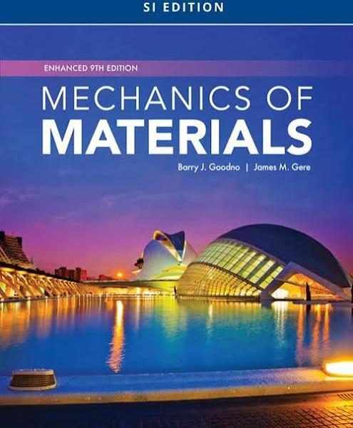 Mechanics of Materials, Enhanced, Si Edition by Barry Goodno