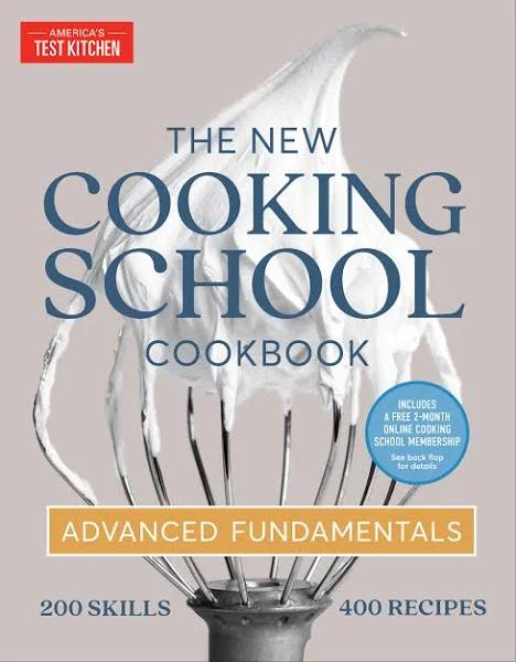 The New Cooking School Cookbook: Advanced Fundamentals [Book]