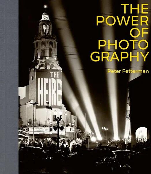 The Power of Photography by Peter Fetterman