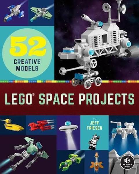 LEGO Space Projects by Jeff Friesen