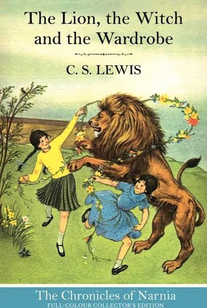 The Lion The Witch and The Wardrobe by C. S. Lewis