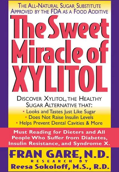 The Sweet Miracle of Xylitol