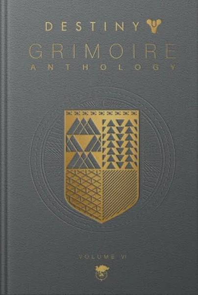 Destiny Grimoire Anthology, Volume VI by Bungie Inc.