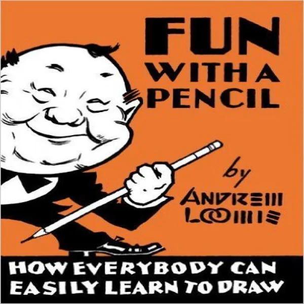 Fun with A Pencil by Andrew Loomis