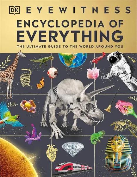 Eyewitness Encyclopedia of Everything by Dk