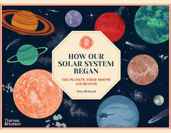 How Our Solar System Began by Aina Bestard