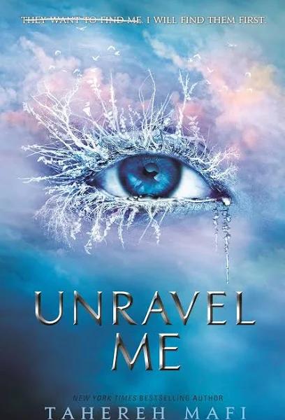 Unravel Me by Tahereh Mafi