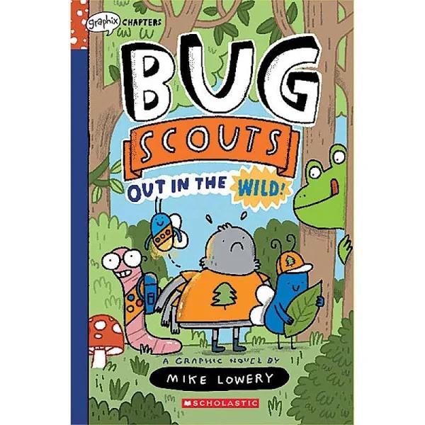 Out in The Wild! (Bug Scouts #1) by Mike LOWERY