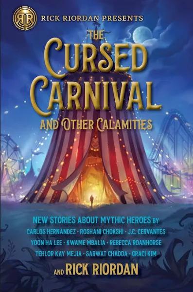 The Cursed Carnival and Other Calamities by Rick Riordan