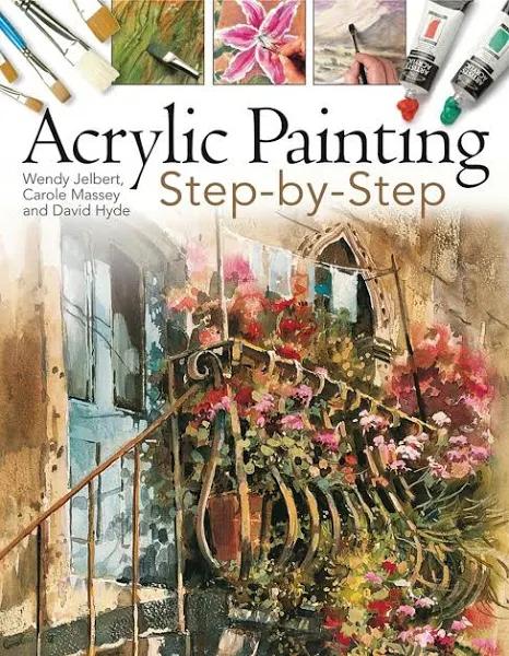 Acrylic Painting: Step-by-step [Book]