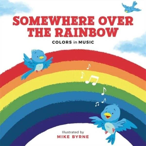 Somewhere Over The Rainbow - Colours in Music