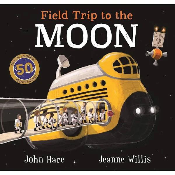 Field Trip To The Moon by Jeanne Willis