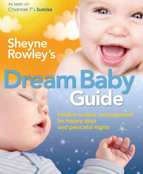 Sheyne Rowley's Dream Baby Guide