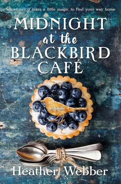 Midnight at the Blackbird Cafe: A Novel [Book]