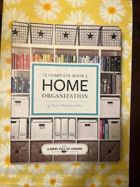 The Complete Book of Home Organization by Toni Hammersley