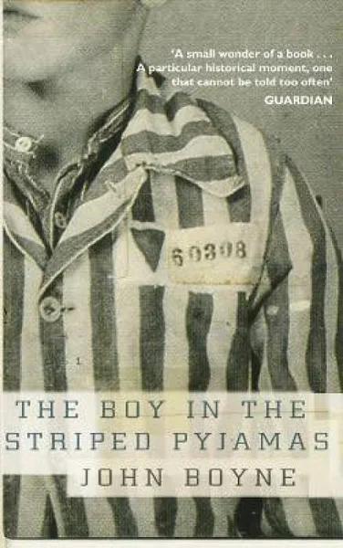 Boy in The Striped Pyjamas, The by John Boyne