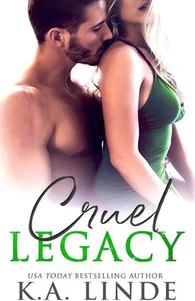 Cruel Legacy by K A Linde