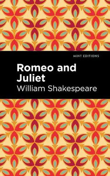 Romeo and Juliet by William Shakespeare