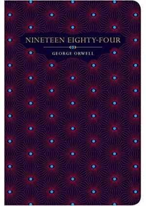 Nineteen Eighty -Four by George Orwell