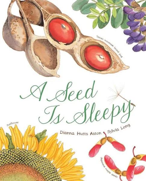 A Seed Is Sleepy: (Nature Books for Kids, Environmental Science for Kids) [Book]