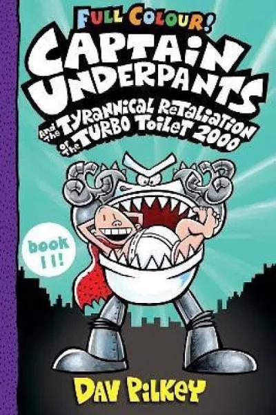 Captain Underpants and The Tyrannical Retaliation of The Turbo Toilet 2000 Full Colour