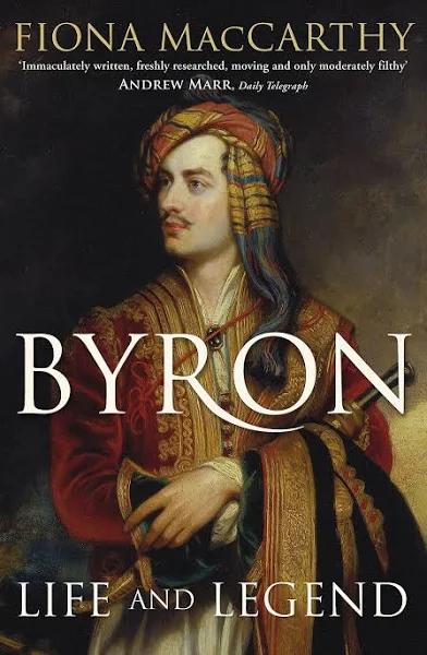 Byron by Fiona MacCarthy