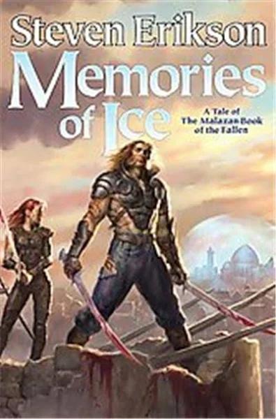 Memories of Ice (Malazan Book of The Fallen)