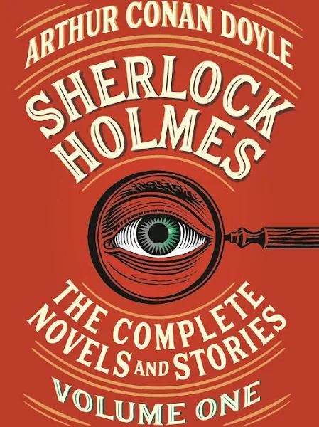 Sherlock Holmes The Complete Novels and Stories Volume I by Arthur Conan Doyle