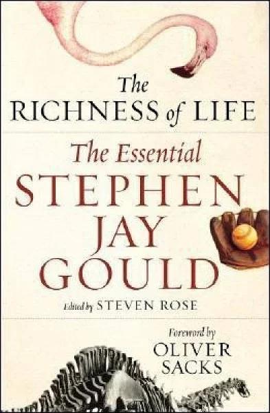 The Richness of Life The Essential Stephen Jay Gould