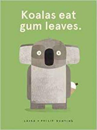 Koalas Eat Gum Leaves by Laura Bunting