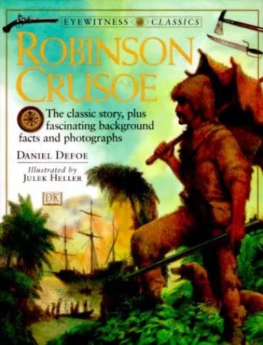 Robinson Crusoe (Dk Eyewitness Classics)