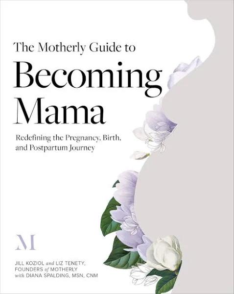 The Motherly Guide To Becoming Mama