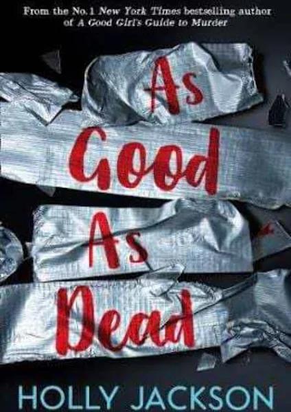 As Good As Dead by Holly Jackson