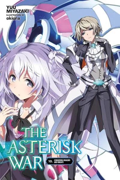 The Asterisk War Vol. 10 Light Novel by Yuu Miyazaki