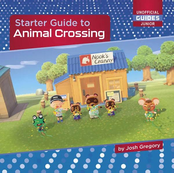 Starter Guide to Animal Crossing by Josh Gregory