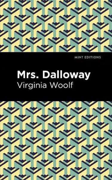 Mrs. Dalloway by Virgina Woolf