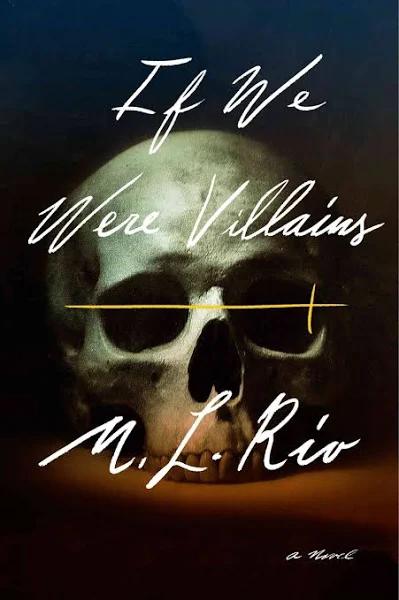 If We Were Villains - A Novel