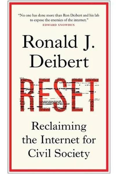 Reset: Reclaiming the Internet for Civil Society [Book]