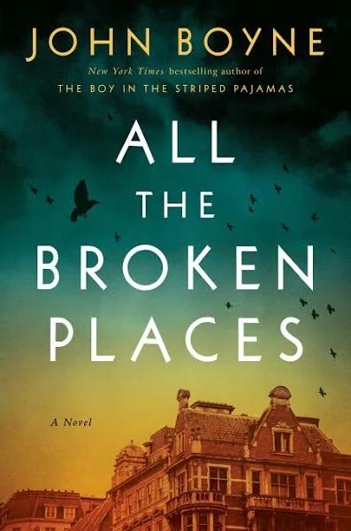 All The Broken Places by John Boyne