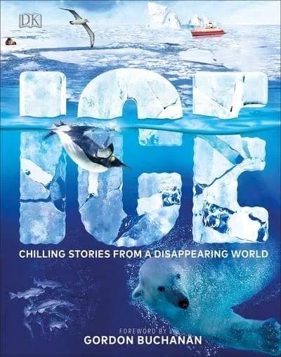 Ice - Chilling Stories from A Disappearing World