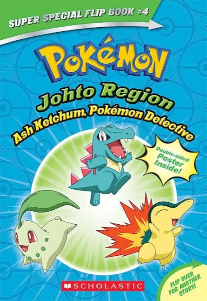 Johto Region: Ash Ketchum, Pokemon Detective (Pokemon: Super Special Flip Book #4)