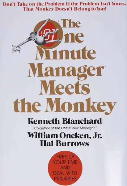 The One Minute Manager Meets The Monkey by Ken Blanchard